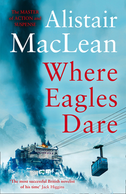 Where Eagles Dare - MacLean, Alistair