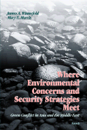 Where Environmental Concerns and Security Strategies Meet: Green Conflict in Asia and the Middle East