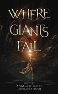 Where Giants Fall: A Fantasy Anthology