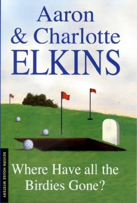 Where Have All the Birdies Gone? - Elkins, Aaron, and Elkins, Charlotte