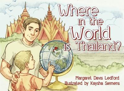 Where in the World is Thailand? - Ledford, Margaret Davis