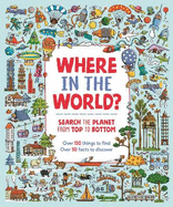 Where in the World?: Search the Planet from Top to Bottom