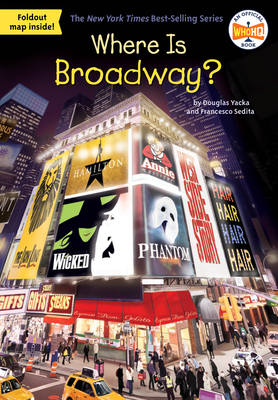 Where Is Broadway? - Yacka, Douglas, and Sedita, Francesco, and Who Hq