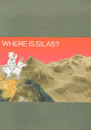 Where Is Silas?