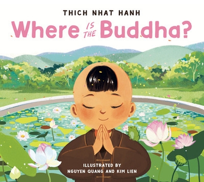 Where Is the Buddha? - Hanh, Thich Nhat