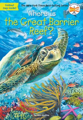Where Is the Great Barrier Reef? - Medina, Nico, and Who Hq