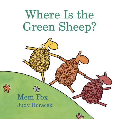 Where Is the Green Sheep? Board Book - Fox, Mem, and Horacek, Judy