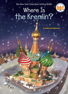 Where Is the Kremlin? - Hopkinson, Deborah, and Who Hq