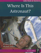Where Is This Astronaut?