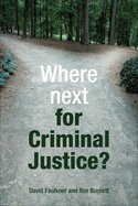 Where Next for Criminal Justice?