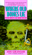 Where Old Bones Lie - Granger, Ann