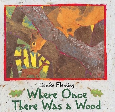 Where Once There Was a Wood - Fleming, Denise