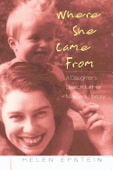 Where She Came from: A Daughter's Search for Her Mother's History