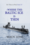 Where the Baltic Ice is Thin