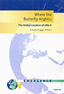 Where the Butterfly Alights: The Global Location of Ework