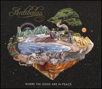 Where the Gods Are in Peace - Antibalas