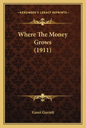 Where The Money Grows (1911)