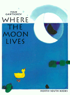 Where the Moon Lives - Gantschev, Ivan, and Clements, Andrew (Translated by)