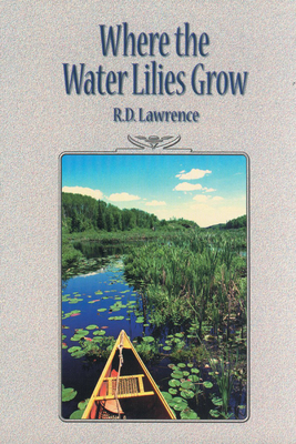 Where the Water Lilies Grow - Lawrence, R D