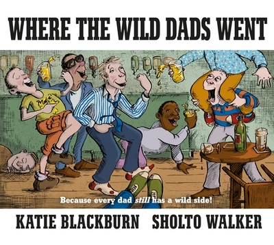 Where the Wild Dads Went - Blackburn, Katie