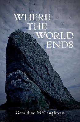 Where the World Ends - McCaughrean, Geraldine