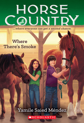 Where There's Smoke (Horse Country #3) - Mndez, Yamile Saied