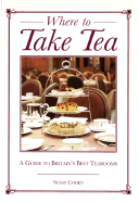 Where to Take Tea: A Guide to Britain's Best Tearooms
