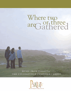 Where Two or Three Are Gathered - Year a: Accompaniment Book Music from Psallite