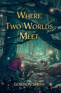 Where Two Worlds Meet