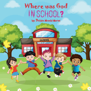 Where Was God In School?