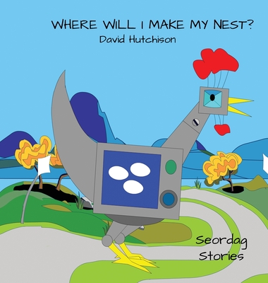 Where Will I Make My Nest - 