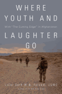 Where Youth and Laughter Go: With the Cutting Edge in Afghanistan