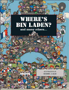 Where's Bin Laden?: And Many Others....