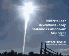 Where's God? Revelations Today Photobook Companion: God Signs