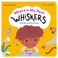 Where's My Pet? Whiskers: A lift-and-find flap book