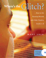 Where's the Glitch?: How to Use Running Records with Older Readers, Grades 5-8
