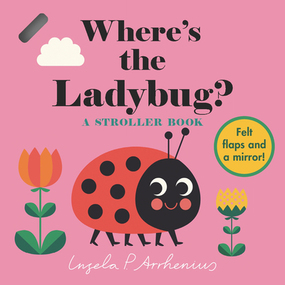 Where's the Ladybug?: A Stroller Book - 