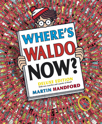 Where's Waldo Now?: Deluxe Edition - Handford, Martin (Illustrator)