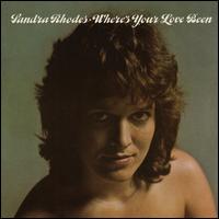 Where's Your Love Been - Sandra Rhodes