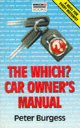 "Which?" Car Owner's Manual - Burgess, Peter