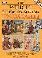 "Which?" Guide to Buying Collectables - Consumers' Association, and Chilcott, Duncan