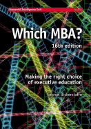 Which MBA?: A Critical Guide to the World's Best MBAs