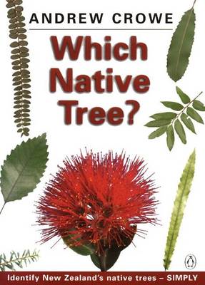 Which Native Tree? - Crowe, Andrew