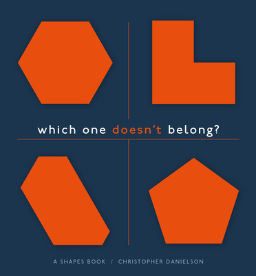 Which One Doesn't Belong?: A Shapes Book - Danielson, Christopher
