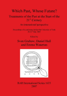 Which Past, Whose Future? Treatments of the Past at the Start of the 21st Century: An International Perspective