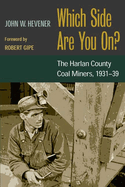Which Side Are You On?: The Harlan County Coal Miners, 1931-39
