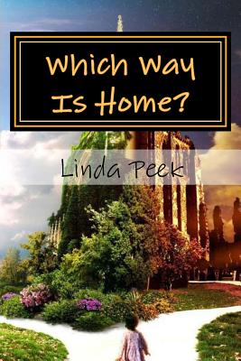 Which Way Is Home? - Peek, Linda