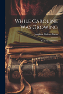 While Caroline was Growing: Books about Children