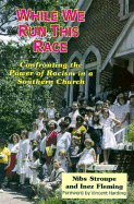 While We Run This Race: Confronting the Power of Racism in a Southern Church