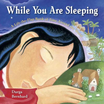 While You Are Sleeping: A Lift-The-Flap Book of Time Around the World - 
